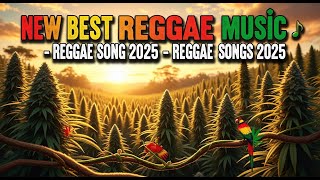 NEW BEST REGGAE MUSIC 2025 - REGGAE SONG 2025 - REGGAE LOVE SONGS 2025