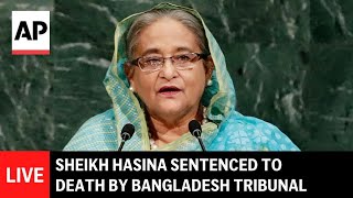 LIVE: Bangladesh tribunal sentences Sheikh Hasina to death for student uprising crackdown