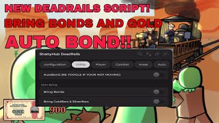 Dead Rails Script - Auto farm bonds, Bring Any Items ( GET ALL BONDS ), FLY AND MORE! OP