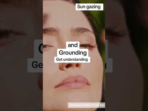Sun gazing and grounding