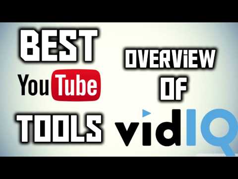 Best YouTube Tools 2017 | OverView of VIDIQ for YouTube Creator