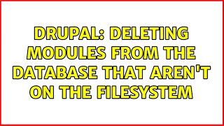 Drupal: Deleting modules from the database that aren't on the filesystem
