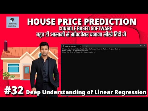 #32 House Price Prediction |Deep Understanding of Linear Regression | सॉफ्टवेयर बनाना सीखे हिंदी में
