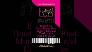 Durst Things First: Murder, Lies, and Candy Aisles Preview #podcast #crime #crimegenre #podcastclips