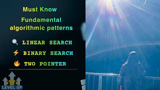 Coding Pattern | Linear Search | Binary Search | Two Pointers | DSA for Interviews