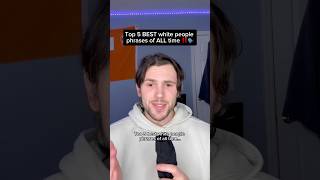 Top 5 BEST white people phrases of ALL time ‼️🗣️🔥🔥