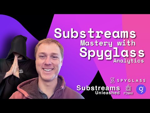 Harness the Power of Substreams with Spyglass Analytics #web3Projects