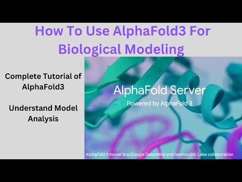 How to Use AlphaFold 3 for Biological Modeling