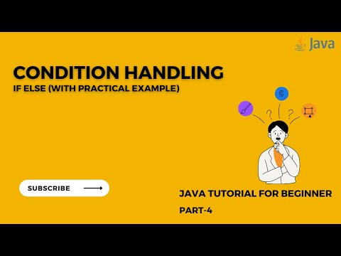 Java Tutorial for Beginners | Part -4 | Condition Handling| If else condition
