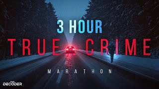 3 HOUR TRUE CRIME COMPILATION | 4 Cases That Shook The World | Part 6