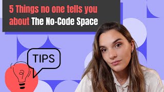 5 things no one tells you about no-code
