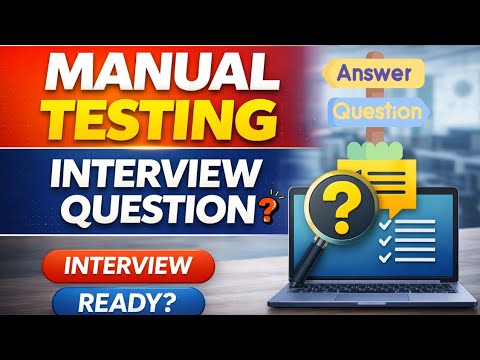 Manual Testing Interview Questions & Answers