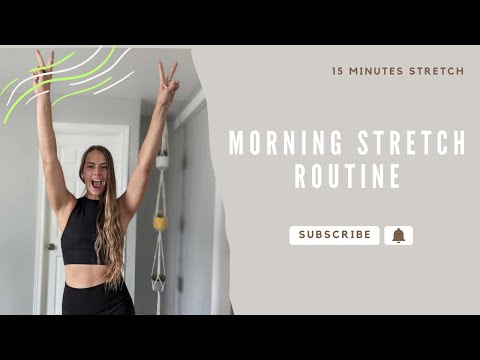 15 MINUTE MORNING STRETCH ROUNTINE