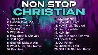 Non Stop Christian Music | Christian Songs 2025 Worship Playlist