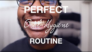 The Perfect Oral Hygiene Routine: Step by Step From a Dentist
