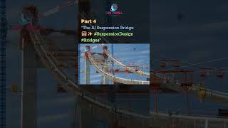 The AI Suspension Bridge 🌉✨ #SuspensionDesign #Bridges PART 4