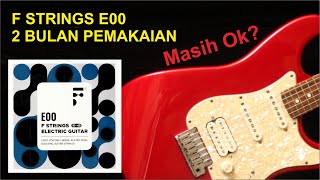 F STRINGS! 2 Bulan Pemakaian! Masih Ok?