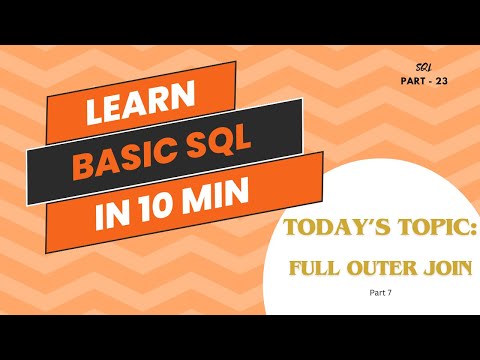 SQL JOINS - Full Outer JOIN | Detailed Explanation |  SQL Tutorial Part 23