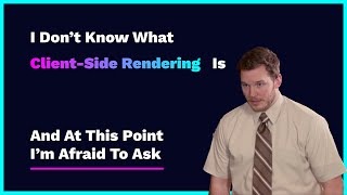 Client-Side Rendering | Explained Briefly