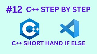 #12 C++ Ternary Operator Explained – One-Line If-Else (2025)