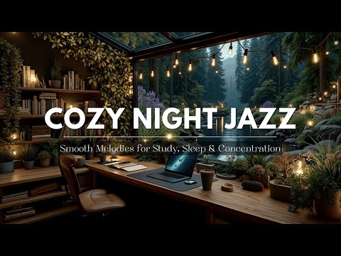Cozy Night Jazz ~ Smooth Instrumental Vibes for Study & Relaxation | Jazz Lounge