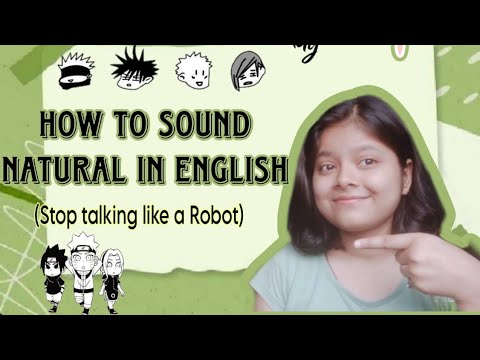 How To Sound Natural In English (Stop Talking Like A Robot) | Earnlish |