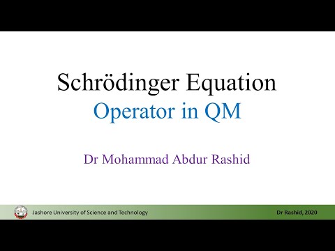 QM04: Schrödinger Equation and Operator in Quantum Mechanics