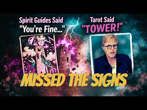 Spirit Guides Said “You’re Fine”…Tarot Said “TOWER”  | Psychic Lesson I Missed -Should've Listened 😱