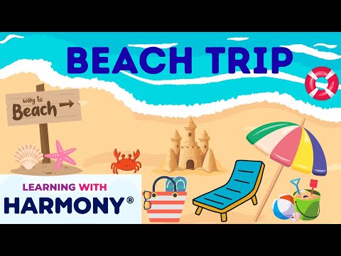 BEACH TRIP - LEARNING WITH HARMONY