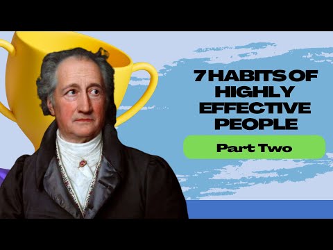7 Habits Of Highly Effective People (Detailed Book Review of Habit 2 and 3)
