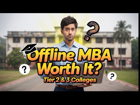 Is an Offline MBA from Tier 2 or 3 Colleges Worth It in 2025?🎓