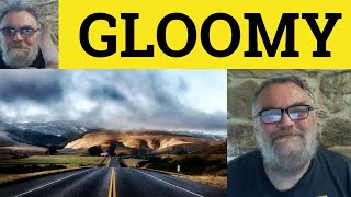 😎 Gloomy Meaning - Gloom Defined - Gloomy Examples - Gloom Definition - Gloom Gloomy