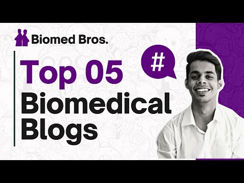 Top 05 Blogs Every Biomedical Engineer Should Follow in 2025! | Biomed Bros