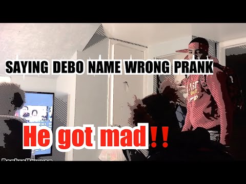 SAYING DEBO NAME WRONG PRANK‼️ W/ @Xclusive_Maj