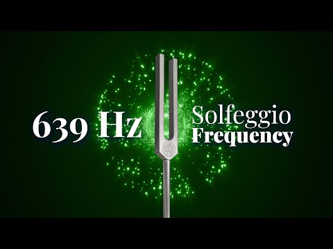 639 Hz Solfeggio Frequency | Connecting Relationships and Heart Healing | Tuning Fork | Pure Tone
