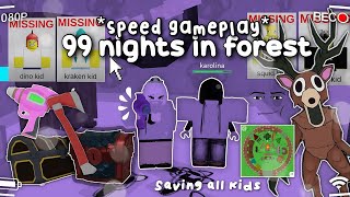 99 nights in forest 🪾🌳🪵*speedrun* | gameplay | making a base! | saving all the missing kids |