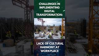 Challenges in implementing digital transformation: Lack of Cultural Harmony at Workplace #aie #xai
