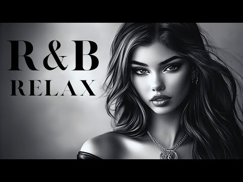 R&B Relax Playlist 🎶 | RnB Music | Cozy Vibes for Relaxation, Focus and Chill