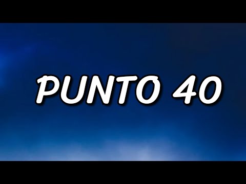 Rauw Alejandro, Baby Rasta - PUNTO 40 Lyrics