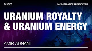 Uranium Royalty & Uranium Energy Corporate Presentation | VRIC 2026