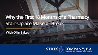 Why the First 18 Months of a Pharmacy Start-up are Make or Break