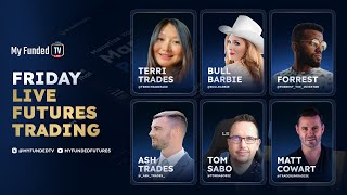 Friday: Live Futures Trading & Market Talk /w Special Guest Carley Garner | My Funded TV