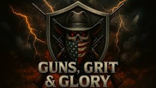GUNS, GRIT & GLORY 🔫⚡ | Outlaw Patriot Country Anthem