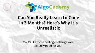 Can You Really Learn to Code in 3 Months? Here’s Why It's Unrealistic