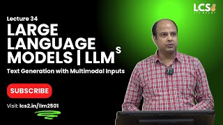 Lec 34 | Text Generation with Multimodal Inputs