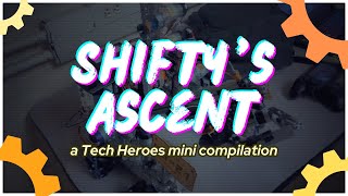 Shifty's Ascent ~ a Tech Heroes Mini Compilation