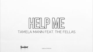 HELP ME - TAMELA MANN FEAT. THE FELLAS //(Lyrics)//