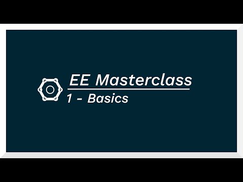 EE Masterclass 1 - Basics