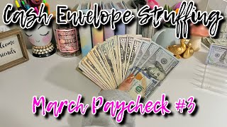 CASH STUFFING MARCH PAYCHECK #3 | #cashenvelopesystem #cashenvelopesystemforbeginners