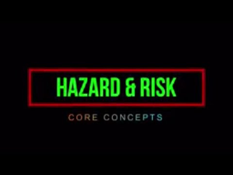 HAZARD & RISK | CORE CONCEPTS